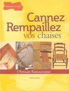 Couverture du livre « Cannez, rempaillez vos chaises » de Denis Guerin aux éditions Dessain Et Tolra