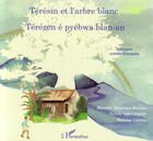 Couverture du livre « Teresin et l'arbre blanc - terezen e pyebwa blan-an - a partir de 6 ans » de Desroses-Bottius M. aux éditions L'harmattan