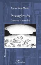 Couverture du livre « Passagèreté ; fragments et nouvelles » de Xavier Saint-Martin aux éditions L'harmattan