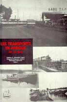 Couverture du livre « Les transports en Afrique XIX-XXe siècle » de Helene D' Almeida-Topor aux éditions Editions L'harmattan