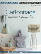 Couverture du livre « Cartonnage luminaires & photophores » de Valerie Deflandre aux éditions Le Temps Apprivoise