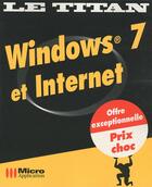 Couverture du livre « Windows 7  et internet » de Thierry Mille aux éditions Micro Application