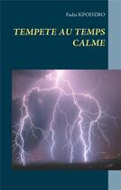 Couverture du livre « Tempête au temps calme » de Fadzi Kpodzro aux éditions Books On Demand