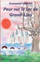 Couverture du livre « Peur sur le lac de Grand-Lieu » de Emmanuelle Leroux aux éditions Books On Demand