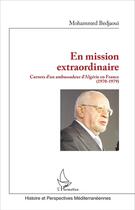 Couverture du livre « En mission extraordinaire ; carnets d'un ambassadeur d'Algerie en France (1970-1979) » de Mohammed Bedjaoui aux éditions L'harmattan