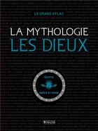 Couverture du livre « Le grand atlas la mythologie : les dieux » de  aux éditions Glenat