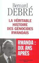 Couverture du livre « La Veritable Histoire Des Genocides Rwandais » de Debre B aux éditions Jean-claude Gawsewitch