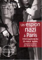 Couverture du livre « Un espion nazi à Paris ; interrogatoire du SS-Hstuf. Nosek » de Olivier Pigoreau aux éditions Histoire Et Collections