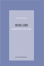 Couverture du livre « Michel Leiris. Des premiers écrits à l'âge d'homme » de Annie Pibarot aux éditions Epagine