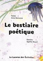 Couverture du livre « Le bestiaire poétique » de Anne Barousse aux éditions La Lucarne Des Ecrivains