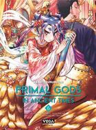 Couverture du livre « Primal gods in ancient times Tome 6 » de Kenji Tsurubuchi aux éditions Vega Dupuis