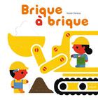 Couverture du livre « Brique à brique » de Xavier Deneux aux éditions Milan