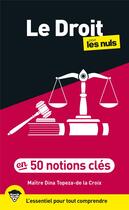 Couverture du livre « Le droit pour les nuls en 50 notions clés (3e édition) » de Dina Topeza-De La Croix aux éditions Pour Les Nuls