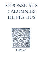 Couverture du livre « Recueil des opuscules 1566. Réponse aux calomnies de Pighius (1560) » de Laurence Vial-Bergon aux éditions Epagine