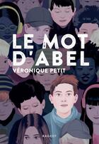 Couverture du livre « Le mot d'Abel » de Veronique Petit aux éditions Rageot