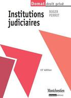 Couverture du livre « Institutions judiciaires (15e édition) » de Roger Perrot aux éditions Lgdj