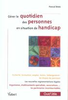 Couverture du livre « Gérer le quotidien des personnes en situation de handicap » de Pascal Boes aux éditions Vuibert