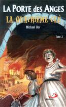 Couverture du livre « La porte des anges t.2 ; la quatrième clé » de Michael Dor aux éditions Mediaspaul