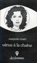 Couverture du livre « Vénus à la chaine » de Marjorie Rosen aux éditions Des Femmes