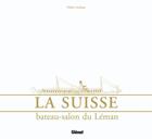 Couverture du livre « La Suisse ; bateau-salon du Léman » de Didier Zuchuat aux éditions Glenat