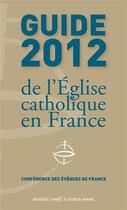 Couverture du livre « Guide 2012 de l'eglise catholique en france » de  aux éditions Mame