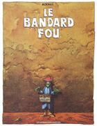 Couverture du livre « Le bandard fou » de Moebius aux éditions Humanoides Associes