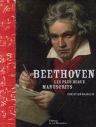 Couverture du livre « Beethoven ; les plus beaux manuscrits » de Christian F aux éditions La Martiniere