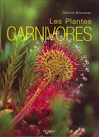 Couverture du livre « Grand livre des plantes carnivores (le) » de Gerard Blondeau aux éditions De Vecchi