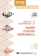 Couverture du livre « Assurer la gestion operationnelle ; BTS MCO ; bloc de compétences 3 ; livre de l'élève » de Nadia Le Grand et Brigitte Bru et Bruno Capponi et Marie-Anne Robin aux éditions Fontaine Picard