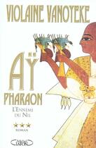 Couverture du livre « Ay pharaon t03 - vol03 » de Violaine Vanoyeke aux éditions Michel Lafon