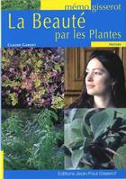 Couverture du livre « La beauté par les plantes » de Claude Gardet aux éditions Gisserot