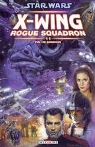 Couverture du livre « Star Wars - X-Wing Rogue Squadron Tome 11 : fin de mission » de Michael A. Stackpole et Steve Crespo et John Nadeau et Dave Nestelle aux éditions Delcourt