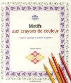 Couverture du livre « Motifs aux crayons de couleurs » de Hitomi Kawai aux éditions De Saxe