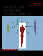 Couverture du livre « Pratique de l'action communautaire (3e édition) » de Jean Panet-Raymond et Jocelyne Lavoie aux éditions Presses De L'universite Du Quebec