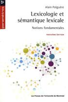 Couverture du livre « Lexicologie et sémantique lexicale, 3e éd. : Notions fondamentales » de Alain Polguere aux éditions Pu De Montreal