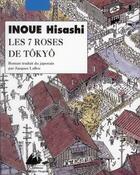 Couverture du livre « Les 7 roses de Tokyo » de Hisashi Inoue aux éditions Picquier