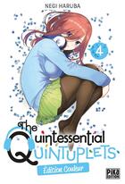 Couverture du livre « The Quintessential Quintuplets Tome 4 » de Negi Haruba aux éditions Pika