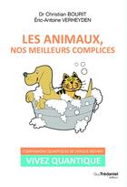 Couverture du livre « Les animaux, nos meilleurs complices » de Christian Bourit et Eric-Antoine Verheyden aux éditions Guy Trédaniel