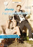 Couverture du livre « Souriez, c'est un photobooth » de Alizee Fonvielle aux éditions Creapassions.com