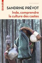 Couverture du livre « Inde, comprendre la culture des castes » de Sandrine Prevot aux éditions Editions De L'aube