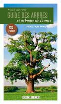 Couverture du livre « Guide des arbres et arbustes de France » de Perrier Annie & Jean aux éditions Sud Ouest Editions