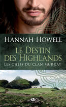 Couverture du livre « Les chefs du clan Murray Tome 1 » de Hannah Howell aux éditions Milady