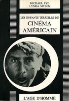 Couverture du livre « Enfants terribles du cinema americain (les) » de Pye/Myles aux éditions L'age D'homme