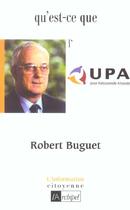 Couverture du livre « Qu'est-ce que l'upa ? » de Robert Buguet aux éditions Archipel