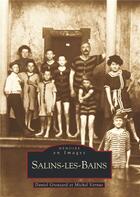 Couverture du livre « Salins-les-Bains » de Michel Vernus et Daniel Greusard aux éditions Editions Sutton