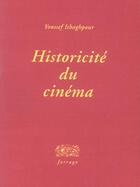 Couverture du livre « Historicité du cinéma » de Youssef Ishaghpour aux éditions Verdier