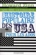 Couverture du livre « Une histoire populaire des USA pour les ados et les autres t.1 ; 1492-1898 ; la conquête » de Howard Zinn aux éditions Au Diable Vauvert