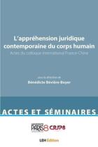 Couverture du livre « L'apprehension contemporaine du corps humain en sante - actes du colloque international france-chine » de Beviere-Boyer B. aux éditions Les Etudes Hospitalieres