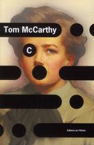 Couverture du livre « C » de Tom Mccarthy aux éditions Editions De L'olivier