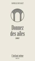 Couverture du livre « Donnez des ailes : carnet » de Danielle Dussault aux éditions Instant Meme
